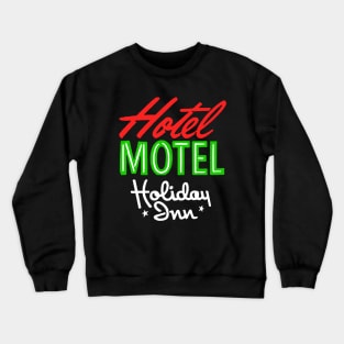 HOTEL MOTEL HOLIDAY INN Crewneck Sweatshirt